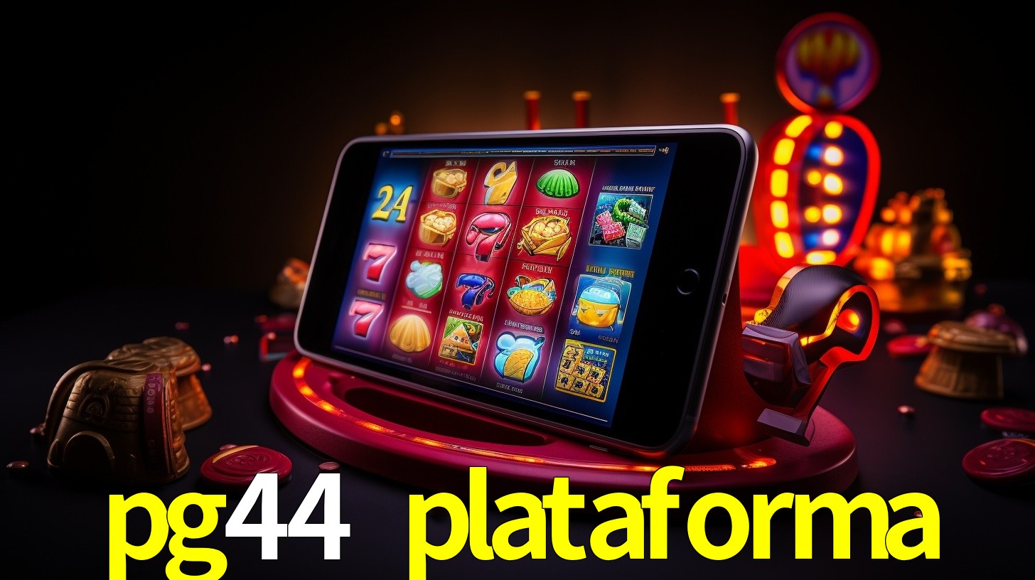 pg44 plataforma