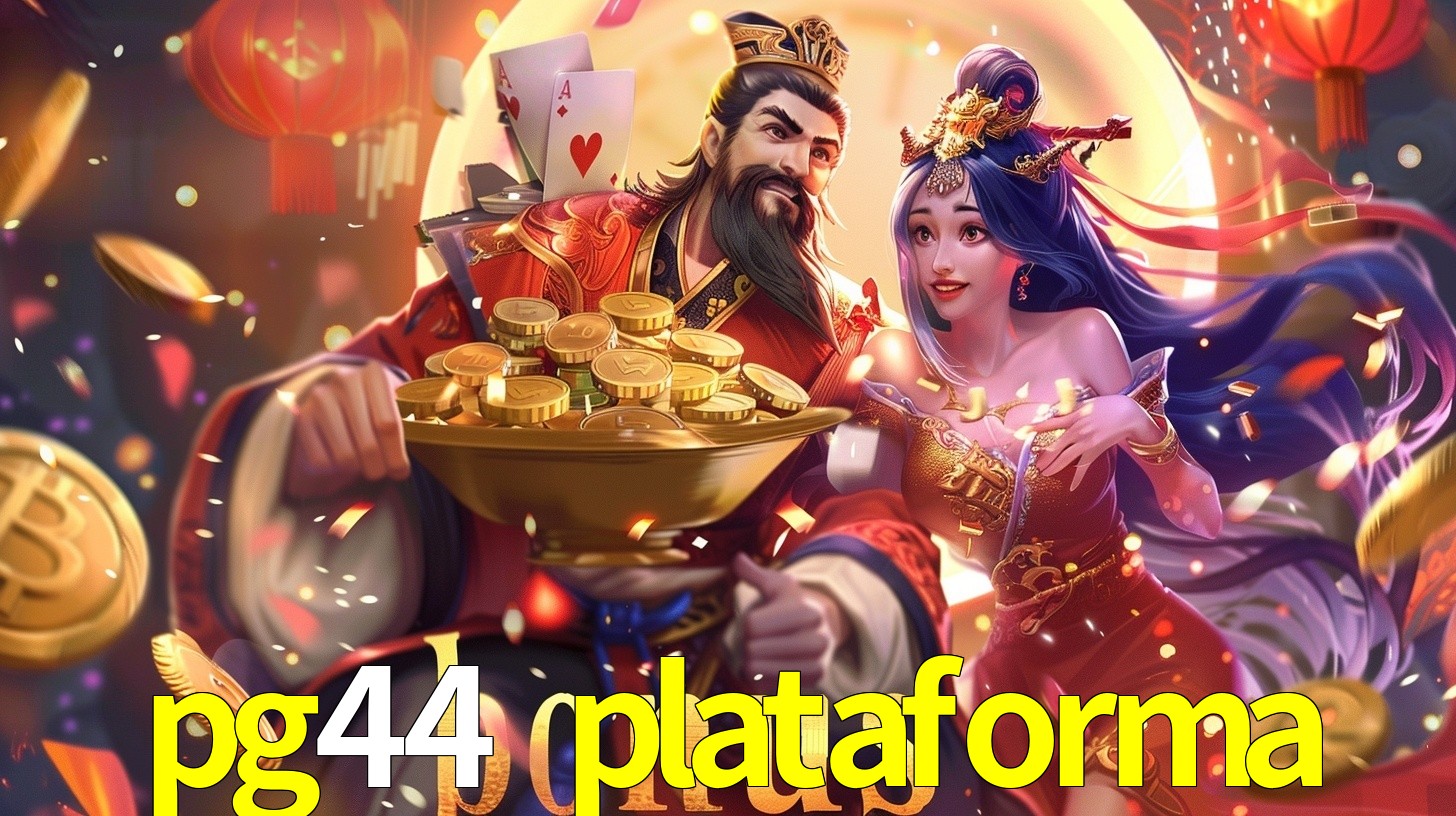 pg44 plataforma