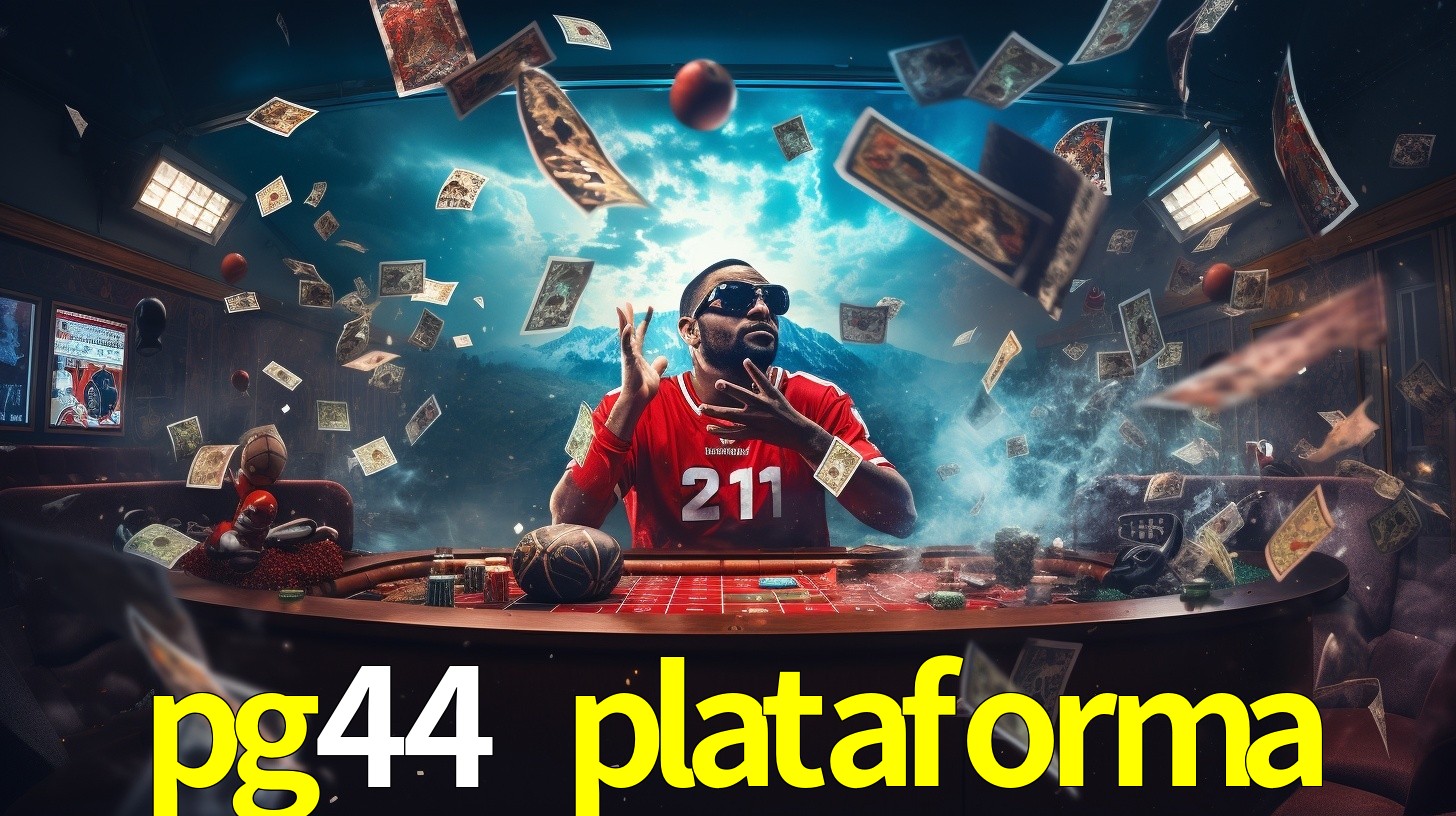 pg44 plataforma